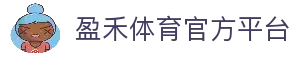 盈禾体育官网-盈禾体育app|盈禾体育平台官方入口